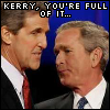 Kerry, you`re full of it